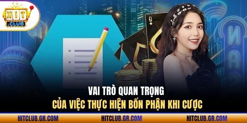 Vai trò quan trọng của việc thực hiện bổn phận khi cược